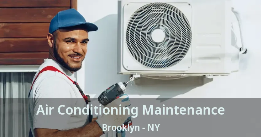 Air Conditioning Maintenance Brooklyn - NY