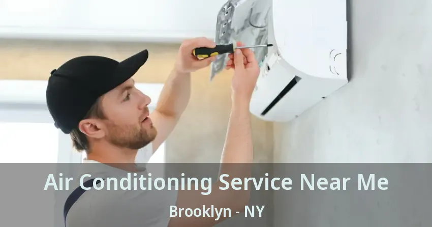 Air Conditioning Service Near Me Brooklyn - NY