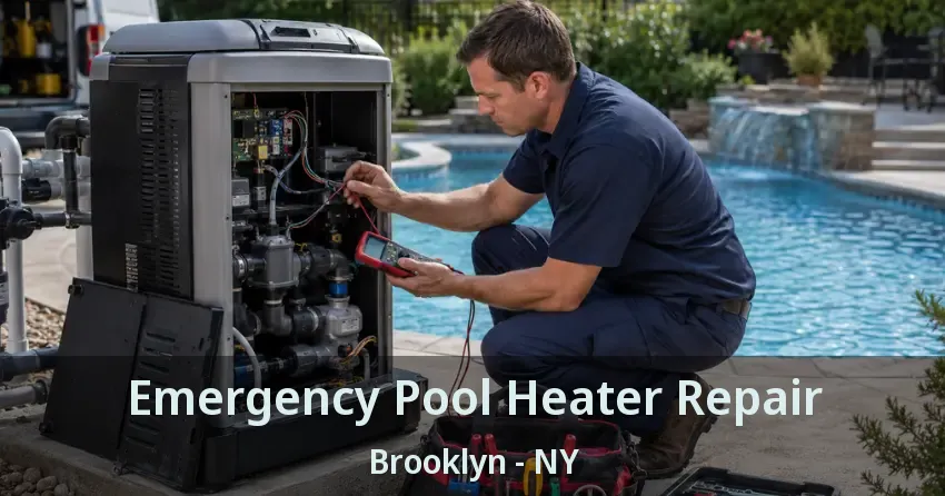 Emergency Pool Heater Repair Brooklyn - NY