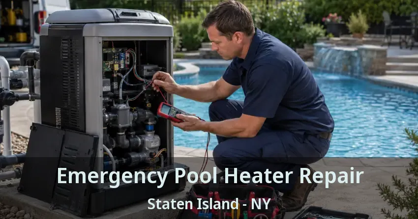 Emergency Pool Heater Repair Staten Island - NY