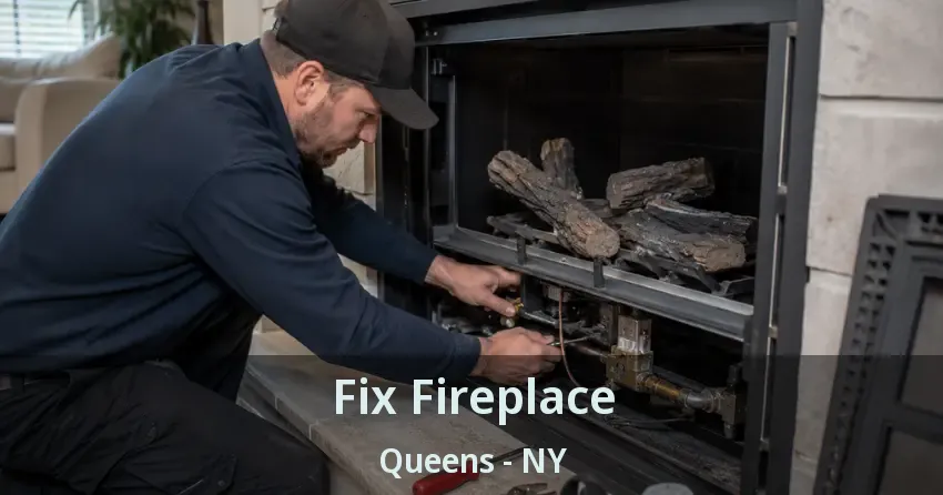 Fix Fireplace Queens - NY