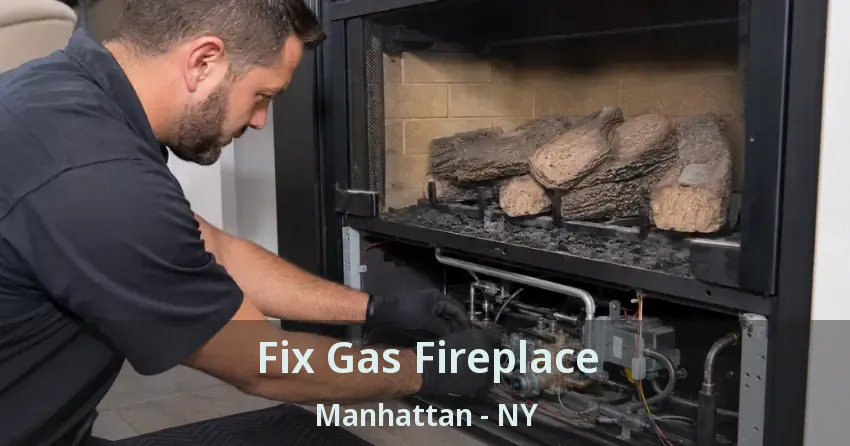 Fix Gas Fireplace Manhattan - NY