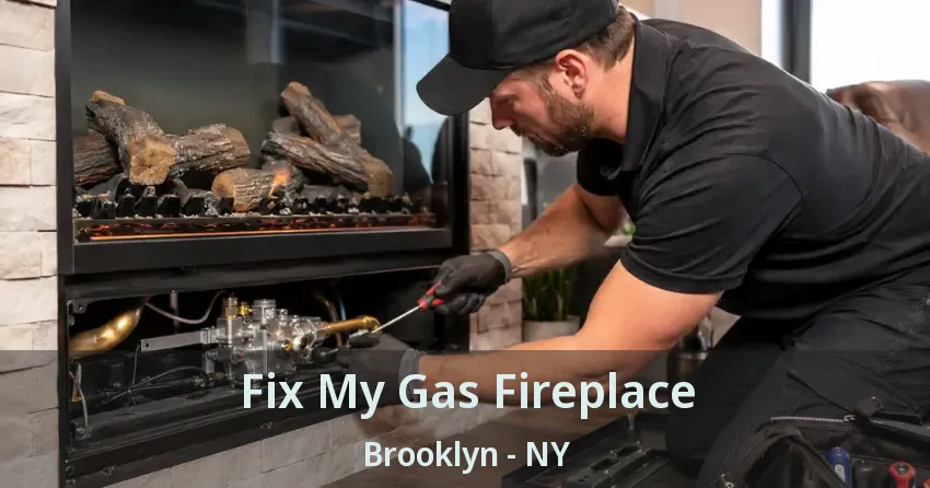 Fix My Gas Fireplace Brooklyn - NY