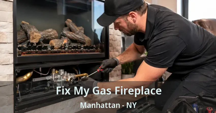 Fix My Gas Fireplace Manhattan - NY