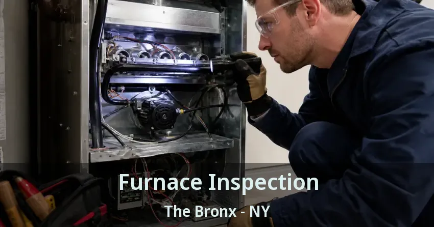 Furnace Inspection The Bronx - NY