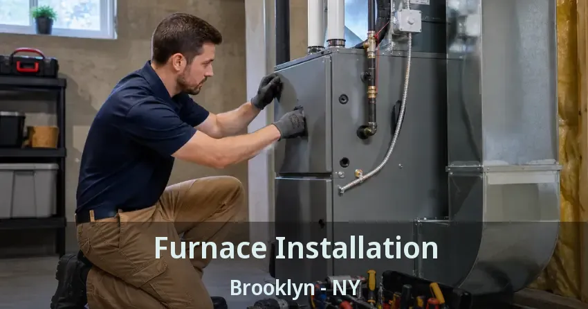 Furnace Installation Brooklyn - NY