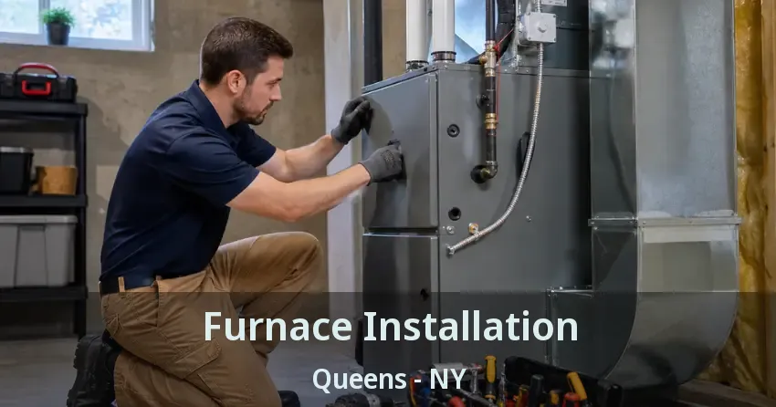 Furnace Installation Queens - NY
