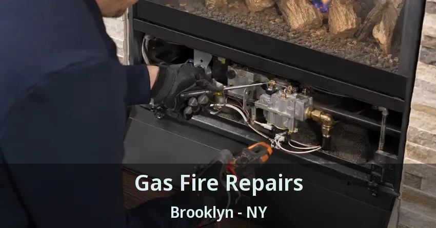 Gas Fire Repairs Brooklyn - NY