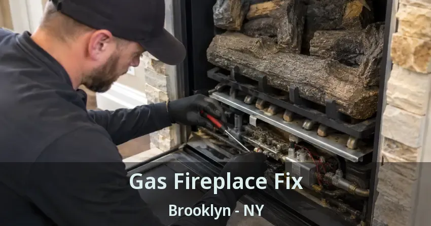 Gas Fireplace Fix Brooklyn - NY