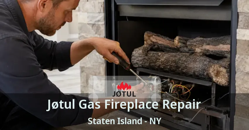 Jøtul Gas Fireplace Repair Staten Island - NY