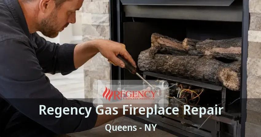 Regency Gas Fireplace Repair Queens - NY