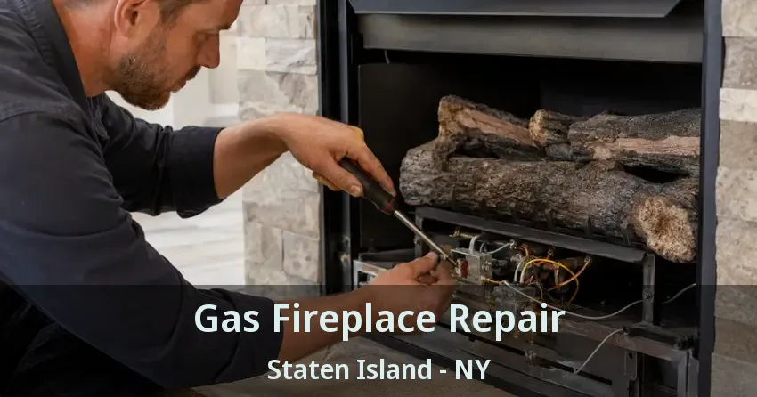 Gas Fireplace Repair Staten Island - NY