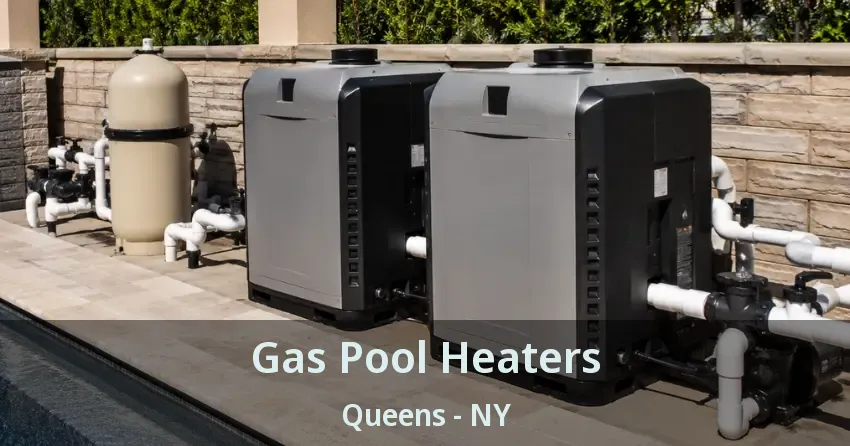 Gas Pool Heaters Queens - NY