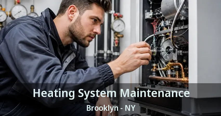 Heating System Maintenance Brooklyn - NY