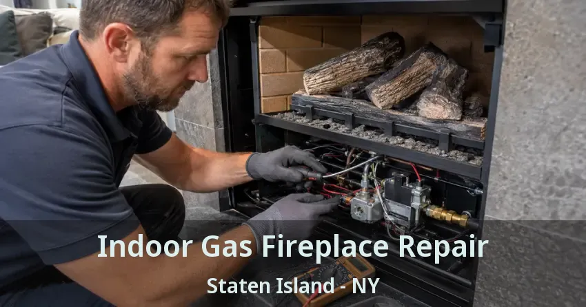 Indoor Gas Fireplace Repair Staten Island - NY