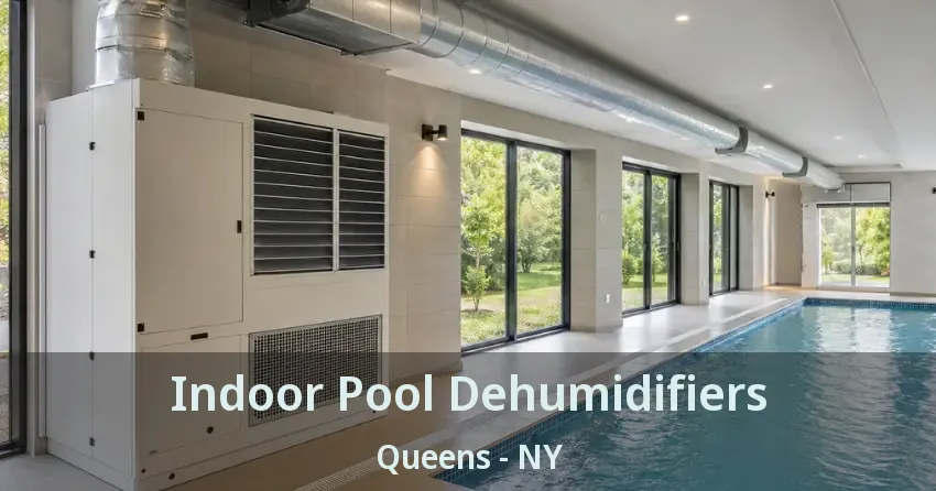 Indoor Pool Dehumidifiers Queens - NY