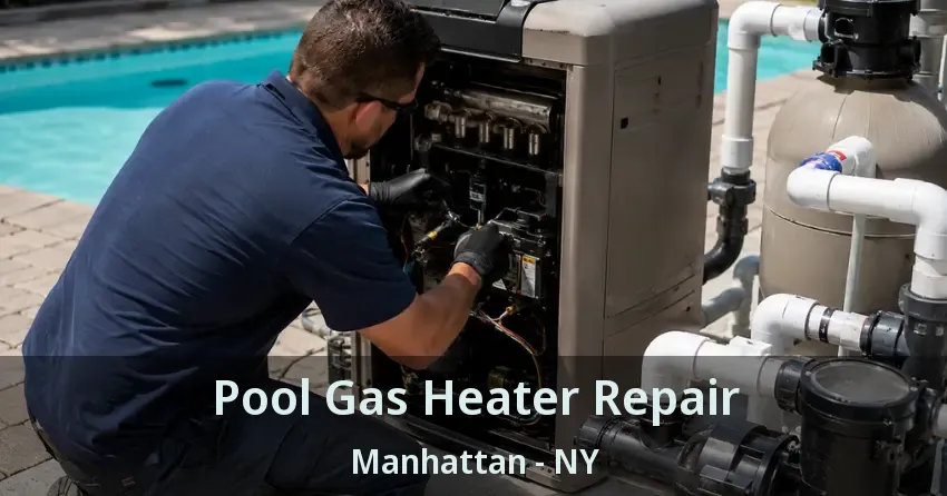 Pool Gas Heater Repair Manhattan - NY