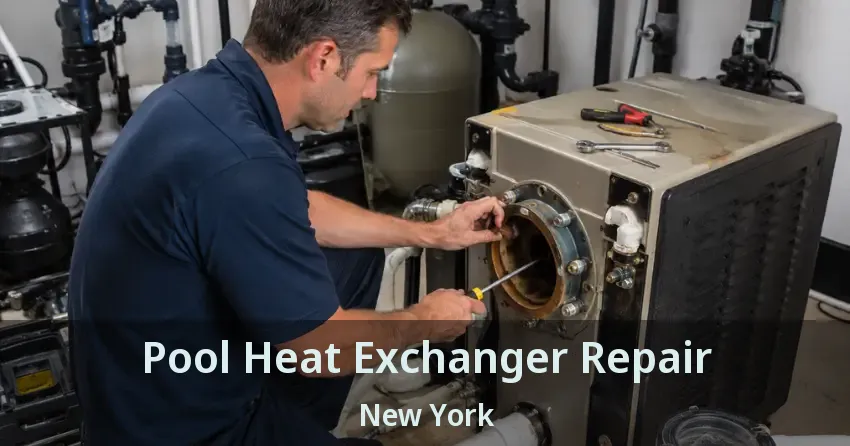 Pool Heat Exchanger Repair New York