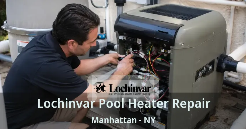 Lochinvar Pool Heater Repair Manhattan - NY