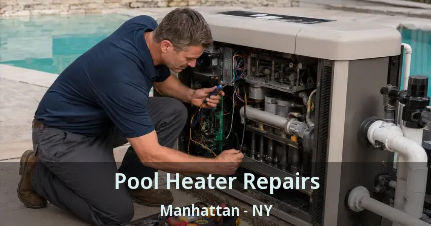 Pool Heater Repairs Manhattan - NY