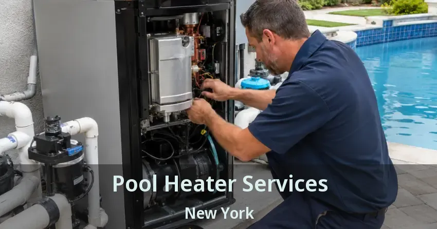 Pool Heater Services New York