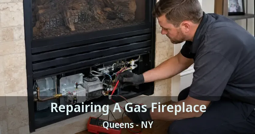 Repairing A Gas Fireplace Queens - NY