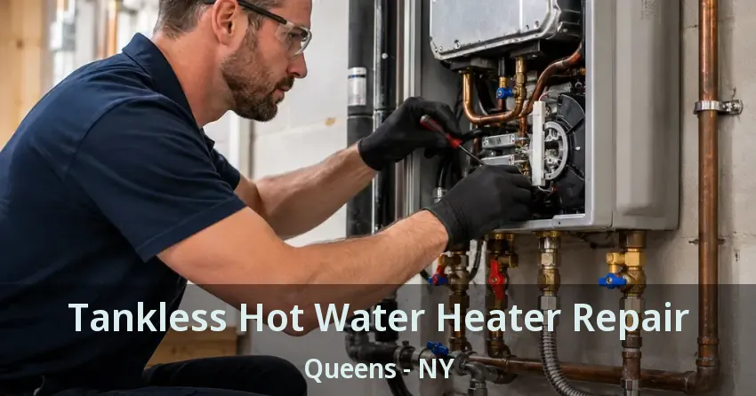 Tankless Hot Water Heater Repair Queens - NY