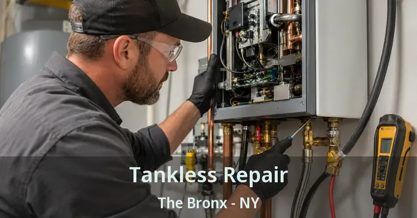 Tankless Repair The Bronx - NY