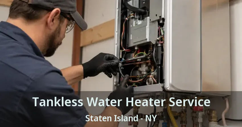 Tankless Water Heater Service Staten Island - NY